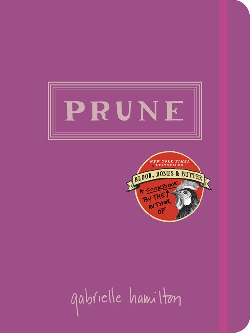 Title details for Prune by Gabrielle Hamilton - Wait list